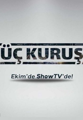 Три куруша (турецкий сериал 2021) на русском языке смотреть онлайн все серии